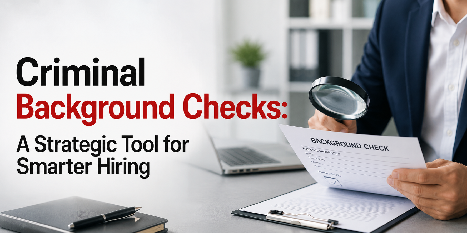 Criminal screening for smarter hiring